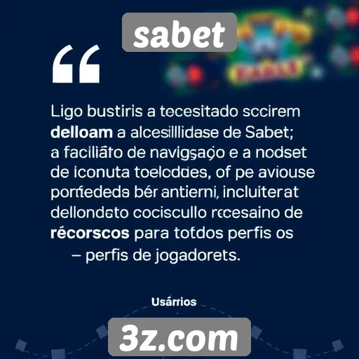 Acessibilidade do site Sabet é elogiada por usuários